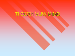 TI C6701 VLIW MIMD