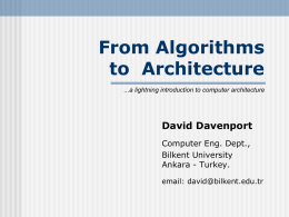 From Algorithms to Architecture - Bilkent University Computer