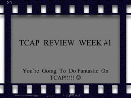 TCAP REVIEW WEEK #1
