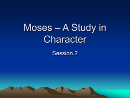Moses – A Study in Character - FBC Keller Media Communications