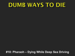 Dumb Ways To Die -- Pharaoh - Dying While Deep Sea Driving