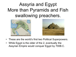 Assyria and Egypt More than Pyramids and Fish swallowing