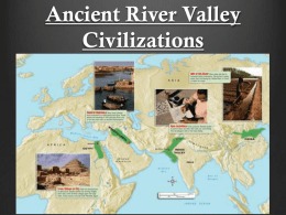 Ancient River Valley Civilizations Powerpointx