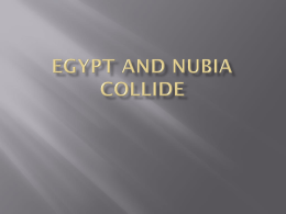 Egypt and Nubia Collide