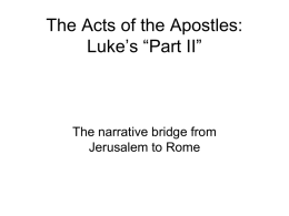 The Acts of the Apostles: Luke`s Part II – first lecture