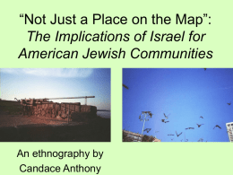 Not Just a Place on the Map”: The Implications of Israel