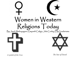 Women in Western Religions Today By: Janel Alimboyoguen