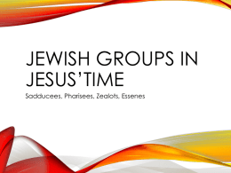 Jewish GROUPS IN Jesus* time