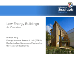 Low Energy Buildings Overview - Energy Systems Research Unit
