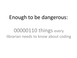 Enough to be Dangerous: 00000110 Things Every Beginner Needs