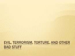 Evil, terrorism, torture, and other bad stuff