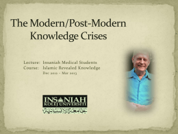 The MODERN & Post-Modern Crisis of knowledge