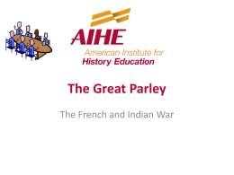 9 The Great Parley, French and Indian War, Dr. Kevin Brady