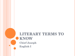 LITERARY TERMS TO KNOW Chief Joseph English I