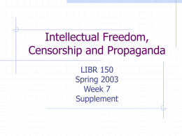 Intellectual Freedom, Censorship and Propaganda
