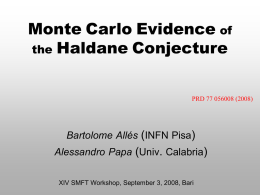 Monte Carlo Evidence of the Haldane Conjecture