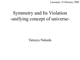 Symmetry and Its Violation -unifying concept of universe-