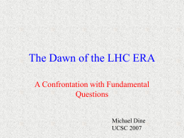 Dawn of the LHC Era: A Confrontation with Fundamental