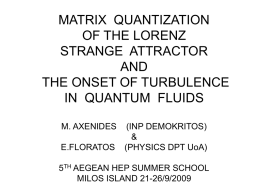 matrix quantization of the lorenz strange attractor and the onset