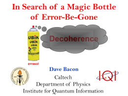 Dave Bacon on Quantum Error Correction. Slides in PPT.