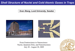 Shell Structure of Nuclei and Cold Atomic Gases in Traps