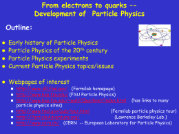 From electrons to quarks – the development of Particle Physics