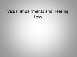Visual Impairments and Hearing Loss - MyPortfolio