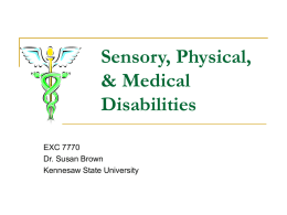 Sensory, Physical, & Medical Disabilities