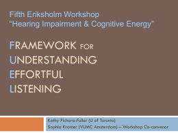 Eriksholm Workshop V *Cognitive Energy - (CSD)