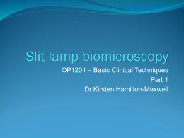 Slit lamp biomicroscopy - Optometry Peer Tutoring