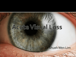 Acute Visual Loss - Surgical Students Society of Melbourne