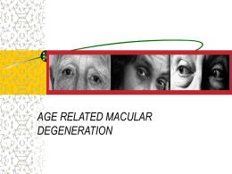 or age related macular degeneration (AMD)