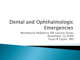 Dental and Opthalmologic Emergencies
