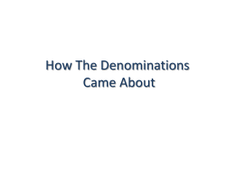 How The Denominations Came About
