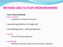 METHODS USED TO STUDY MICROORGANISMS