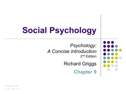 Griggs Chapter 9: Social Psychology