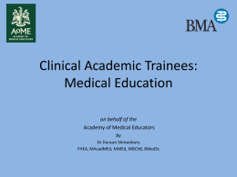 Clinical Academic Trainees: Medical Education
