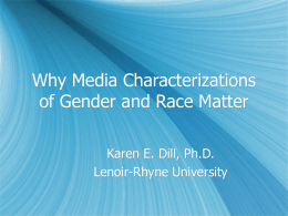 Why Media Characterizations of Gender and Race Matter