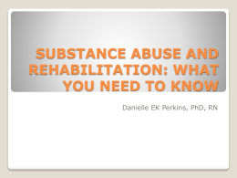 SUBSTANCE ABUSE AND REHABILITATION: WHAT YOU NEED …