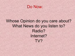Whose Opinion do you care about? What News do you listen to