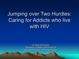 Jumping over Two Hurdles: Caring for Addicts who live with HIV