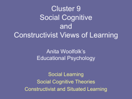 Cluster 9 Social Cognitive and Constructivist Views of Learning