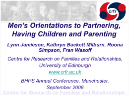 Men`s orientations to partnering, having children and parenting