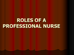 15. Roles of a prof nurse