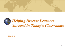 Chapter 3 Helping Diverse Learners Succeed in Today`s Classrooms