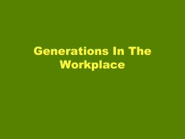 Generations In The Workplace