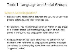 Topic 1: Language and Social Groups
