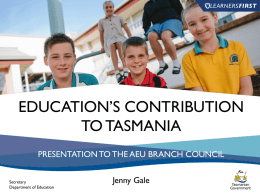 Education`s Contribution to Tasmania – Jenny Gale AEU