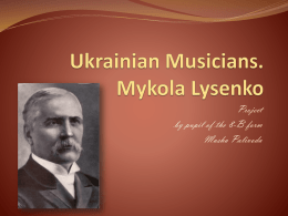 Ukrainian Musicians. Mykola Lysenko