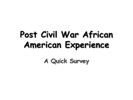 Post Civil War African American Experience A Quick Survey